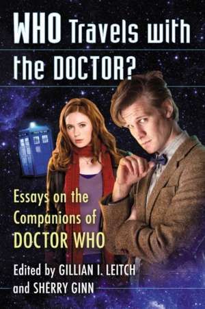 Who Travels with the Doctor? de Gillian I. Leitch