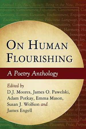 On Human Flourishing: A Poetry Anthology de D. J. Moores