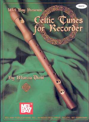 Mel Bay Presents Celtic Tunes for Recorder de Marcia Diehl