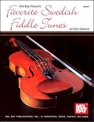 Favorite Swedish Fiddle Tunes de Tom Gilland