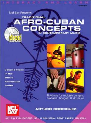 Traditional Afro-Cuban Concepts in Contemporary Music [With 2 CDs]: A Practical Guide for Today's Musicians de Arturo Rodriguez