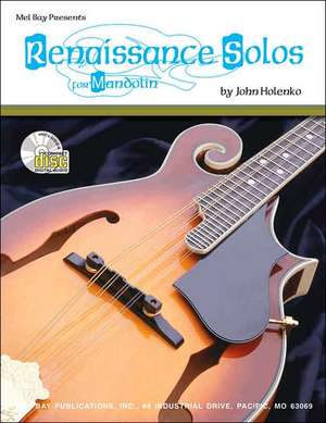 Renaissance Solos for Mandolin de John Holenko