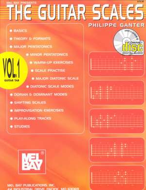 The Guitar Scales: Volume 1 [With CD] de PHILIPPE GANTER