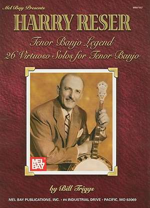 Harry Reser: 26 Virtuoso Solos for Tenor Banjo de Harry Reser