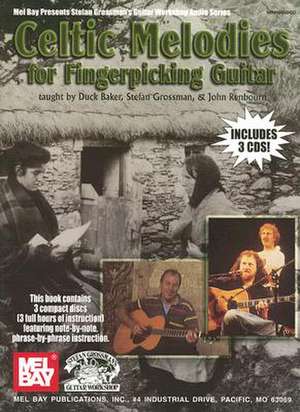 Celtic Melodies for Fingerpicking Guitar [With 3 CDs] de Duck Baker