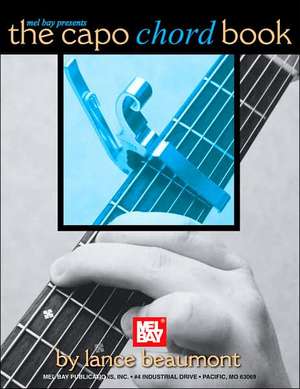 The Capo Chord Book de Lance Beaumont