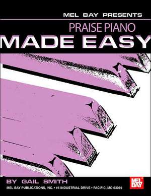 Praise Piano Made Easy de Gail Smith