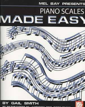 Piano Scales Made Easy de Gail Smith