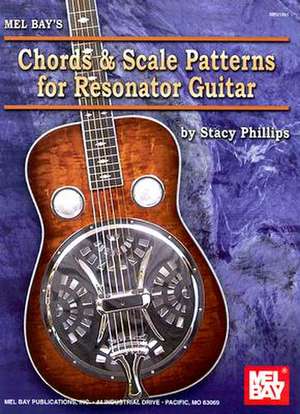 Chords & Scale Patterns for Resonator Guitar: Traditional American Fiddle Tunes [With CD] de Stacy Phillips