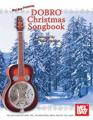 Mel Bay Presents Dobro Christmas Songbook de Lee Andrews