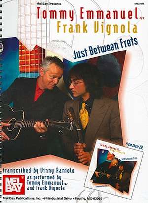 Tommy Emmanuel/Frank Vignola: Just Between Frets de Vinny Raniolo