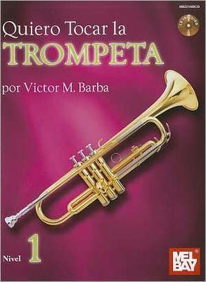 Quiero Tocar La Trumpeta Book/CD Set de Victor Barba