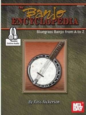 The Banjo Encyclopedia de Ross Nickerson