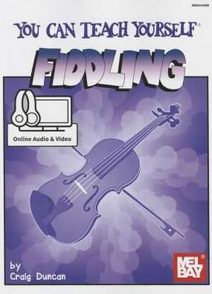 You Can Teach Yourself Fiddling de Craig Duncan