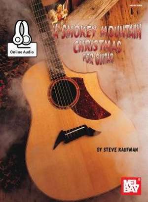 Smokey Mountain Christmas for Guitar de Steve Kaufman