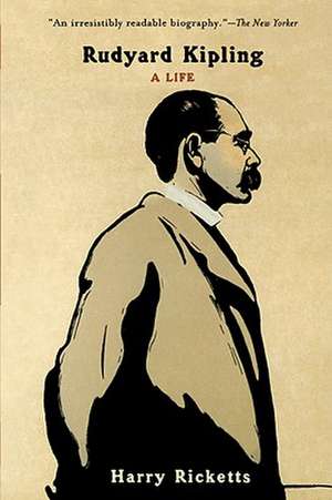 Rudyard Kipling: A Life de Harry Ricketts