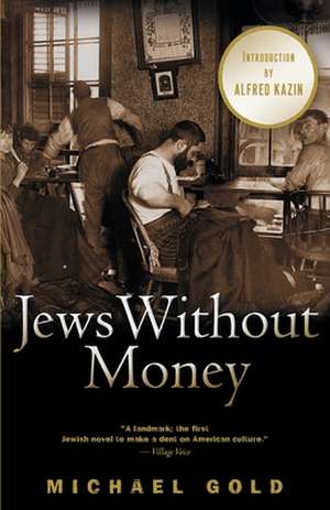 Jews Without Money: A Novel de Michael Gold