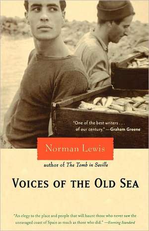 Voices of the Old Sea de Norman Lewis