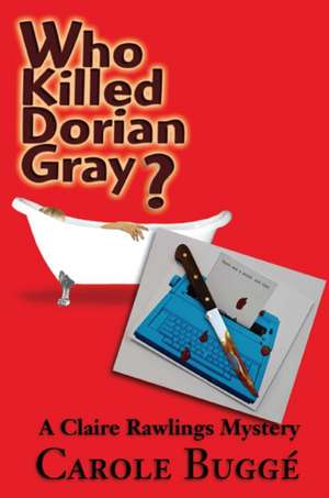 Who Killed Dorian Gray? de Carole Bugge