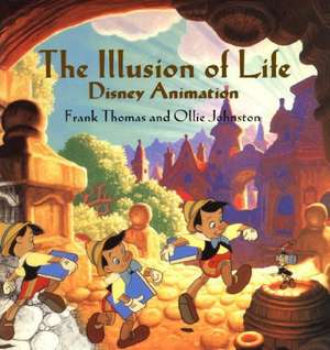 The Illusion Of Life: Disney Animation (Disney Editions Deluxe) de Ollie Johnston