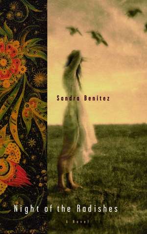 Night of the Radishes: A Novel de Sandra Benitez