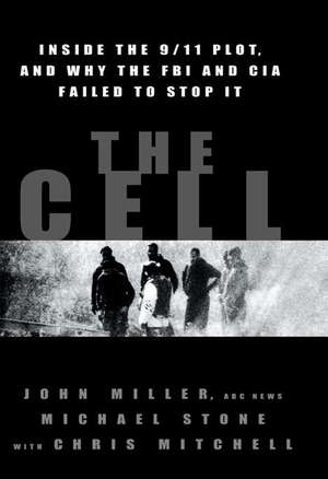 The Cell: Inside the Secret World of Terrorism