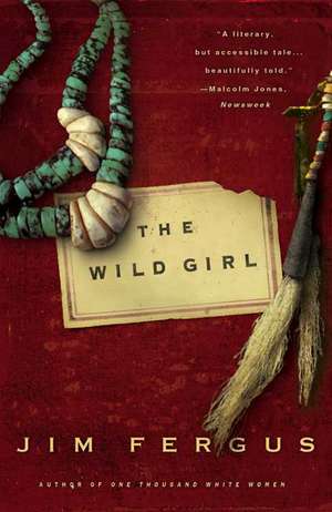 The Wild Girl: The Notebooks of Ned Giles, 1932 de Jim Fergus