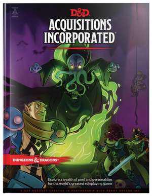 Dungeons & Dragons Acquisitions Incorporated Hc (D&d Campaign Accessory Hardcover Book) de Wizards Rpg Team