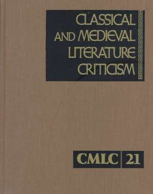 Classical and Medieval Literature Criticism de Gale Group