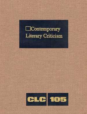 Contemporary Literary Criticism: Excerpts from Criticism of the Works of Today's Novelists, Poets, Playwrights, Short Story Writers, Scriptwriters, & de Gale Group