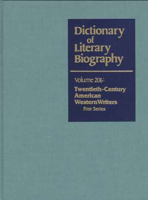 Dictionary of Literary Biography: Vol. 206 American Western Writers of the Twentieth-Century de Richard Cracroft