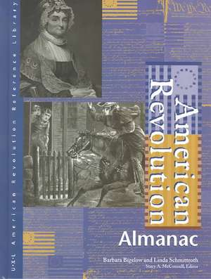 American Revolution: Almanac de Barbara C. Bigelow