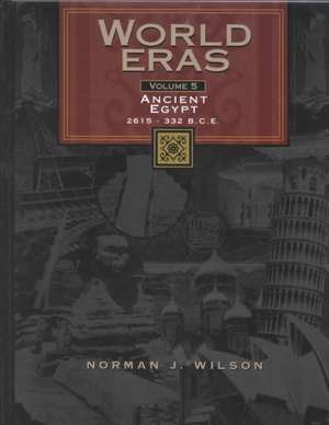 World Eras: Ancient Egypt (2615 - 332 B.C.) de Edward Bleiberg