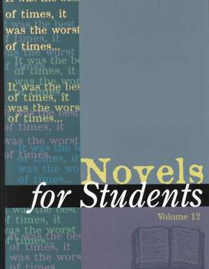 Novels for Students: Presenting Analysis, Context, and Criticism on Commonly Studied Novels de Anne Devereaux Jordan