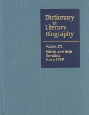 Dictionary of Literary Biography: British and Irish Novelists Since 1960 de Gale Group