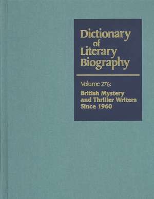 Dictionary of Literary Biography: British Mystery and Thriller Writers de Gina Macdonald