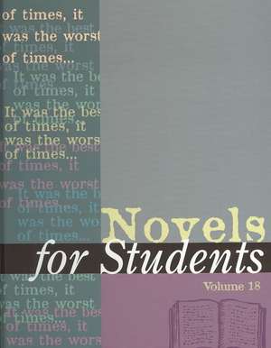 Novels for Students: Presenting Analysis, Context & Criticism on Commonly Studied Novels de David Galens