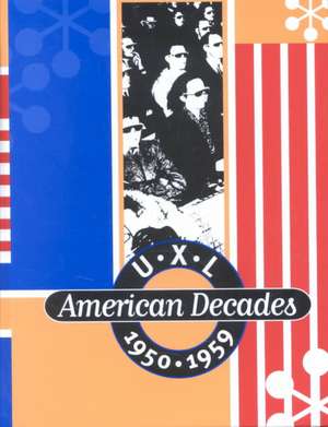 UXL American Decades de Sara Pendergast