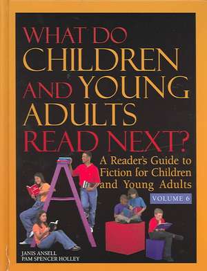 What Do Children and Young Adults Read Next?: A Reader's Guide to Fiction for Children and Young Adults de Janis Ansell