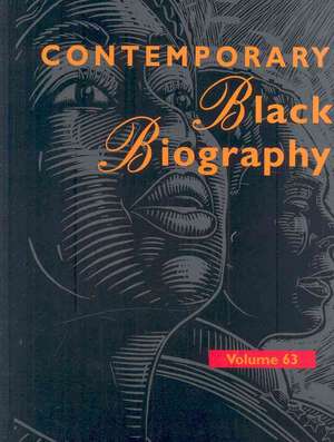 Contemporary Black Biography: Profiles from the International Black Community de Tom Pendergast