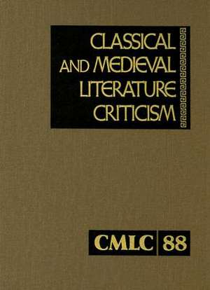 Classical and Medieval Literature Criticism: Criticism of the Works of World Authors from Classical Antiquity Through the Fourteenth Century, from the de Jelena Krstovic