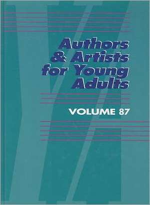 Authors & Artists for Young Adults: A Biographical Guide to Novelists, Poets, Playwrights Screenwriters, Lyricists, Illustrators, Cartoonists, Animato de Gale