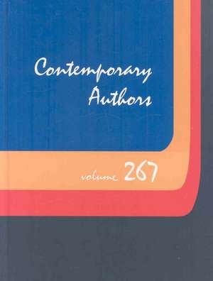 Contemporary Authors, Volume 267: A Bio-Bibliographical Guide to Current Writers in Fiction, General Nonfiction, Poetry, Journalism, Drama, Motion Pic de Amy Elisabeth Fuller