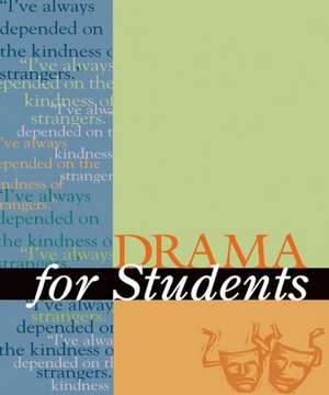 Drama for Students, Volume 30: Presenting Analysis, Context, and Criticism on Commonly Studied Dramas de Carole L. Hamilton