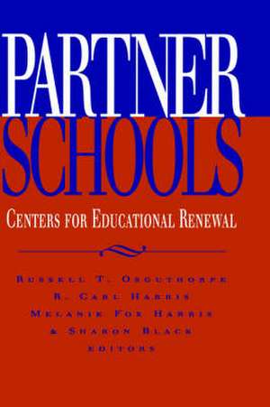 Partner Schools: Centers for Educational Renewal de RT Osguthorpe