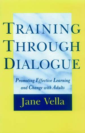 Training Through Dialogue de Jane Vella