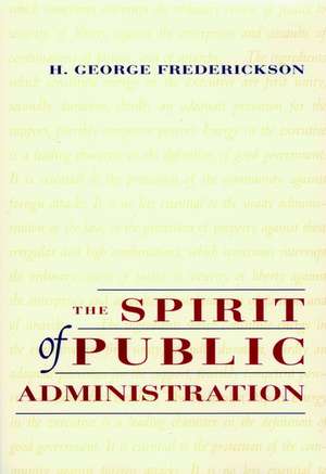 The Spirit of Public Administration de HG Frederickson