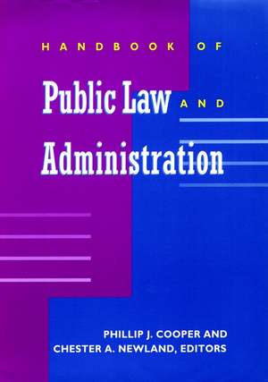 Handbook of Public Law and Administration de PJ Cooper