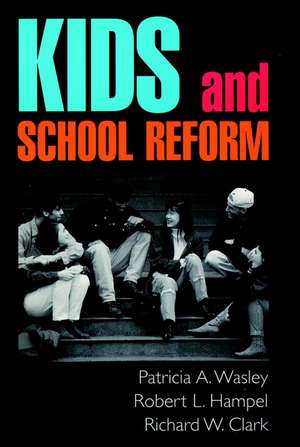 Kids and School Reform de PA Wasley