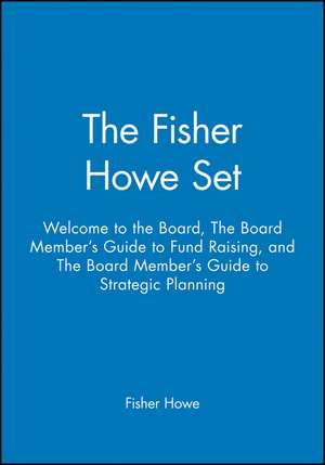 Welcome to the Board Member′s Guides SET (Includes de F Howe